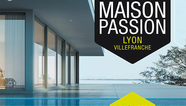 SALON MAISON PASSION 2020 À VILLEFRANCHE/SAÔNE DU 6 AU 9 FEVRIER