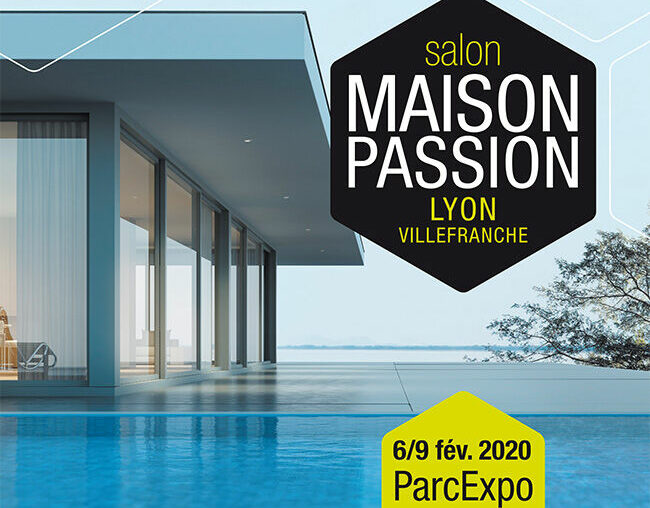 SALON MAISON PASSION 2020 À VILLEFRANCHE/SAÔNE DU 6 AU 9 FEVRIER